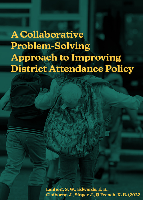 Cover image for A Collaborative Problem-Solving Approach to Improving District Attendance